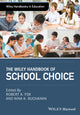 Book cover of: Wiley Handbook of School Choice. By: Robert A. Fox