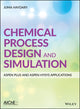 Book cover of: Chemical Process Design and Simulation: Aspen Plus and Aspen Hysys Applications. By: Juma Haydary