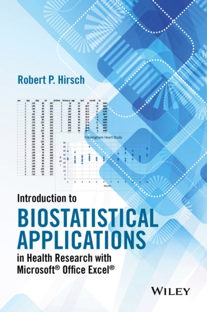 Book cover of: Introduction to Biostatistical Applications in Health Research with Microsoft Office Excel. By: Robert P. Hirsch