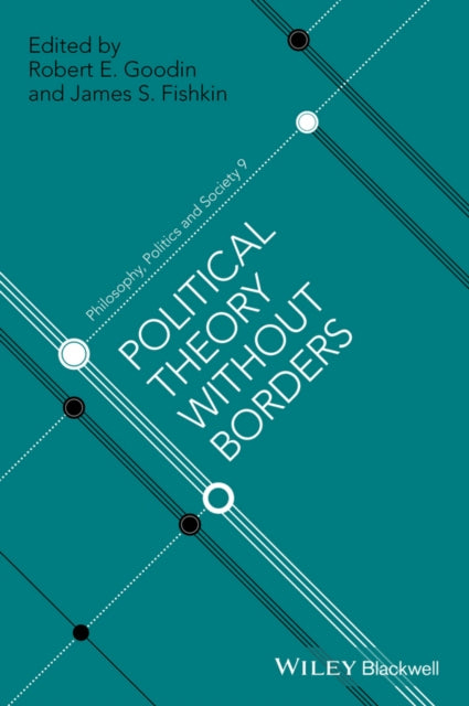 Book cover of: Political Theory Without Borders. By: Robert E. Goodin