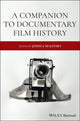 Book cover of: Companion to Documentary Film History. By: Joshua Malitsky