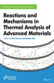 Book cover of: Reactions and Mechanisms in Thermal Analysis of Advanced Materials. By: Atul Tiwari