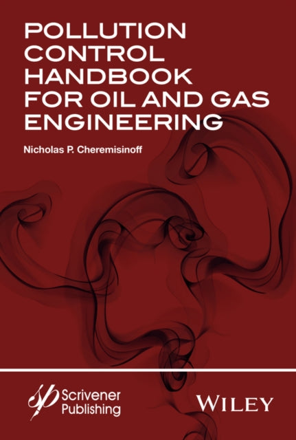 Book cover of: Pollution Control Handbook for Oil and Gas Engineering. By: Nicholas P. Cheremisinoff