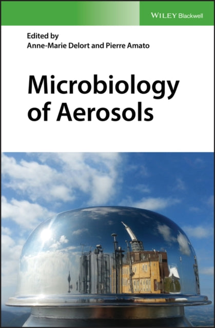 Book cover of: Microbiology of Aerosols. By: Anne-Marie Delort