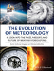 Book cover of: Evolution of Meteorology. By: Kevin Anthony Teague