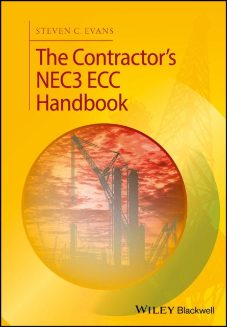 Book cover of: Contractor's NEC3 ECC Handbook. By: Steven C. Evans