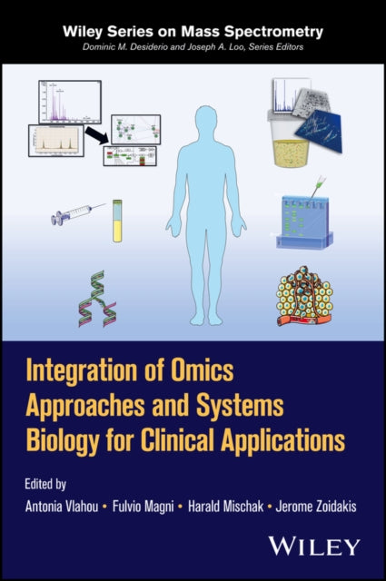 Book cover of: Integration of Omics Approaches and Systems Biology for Clinical Applications. By: Antonia Vlahou