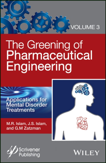Book cover of: Greening of Pharmaceutical Engineering, Applications for Mental Disorder Treatments. By: M. R. Islam