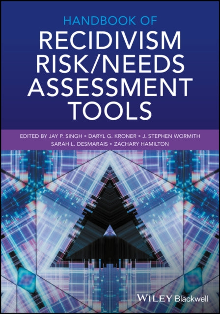 Book cover of: Handbook of Recidivism Risk / Needs Assessment Tools. By: Jay P. Singh