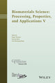 Book cover of: Biomaterials Science: Processing, Properties and Applications V. By: Roger Narayan