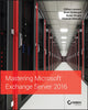 Book cover of: Mastering Microsoft Exchange Server 2016. By: Clifton Leonard