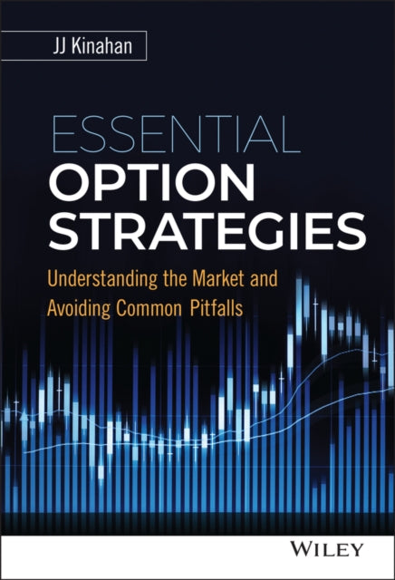 Book cover of: Essential Option Strategies. By: J. J. Kinahan