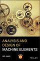 Book cover of: Analysis and Design of Machine Elements. By: Wei Jiang