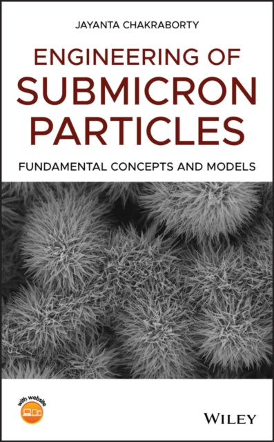 Book cover of: Engineering of Submicron Particles. By: Jayanta Chakraborty