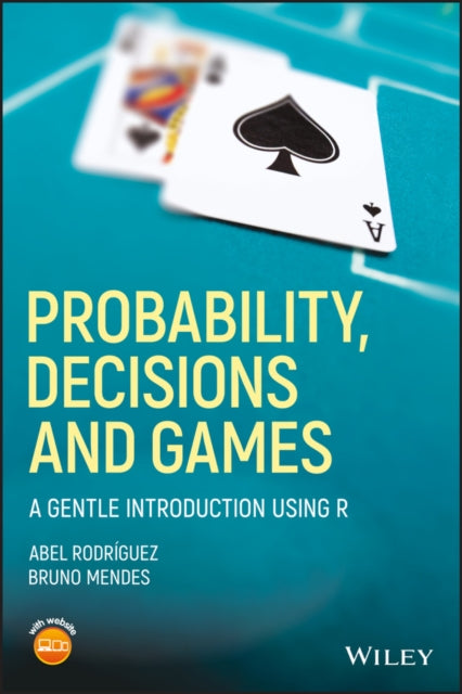 Book cover of: Probability, Decisions and Games. By: Abel Rodríguez
