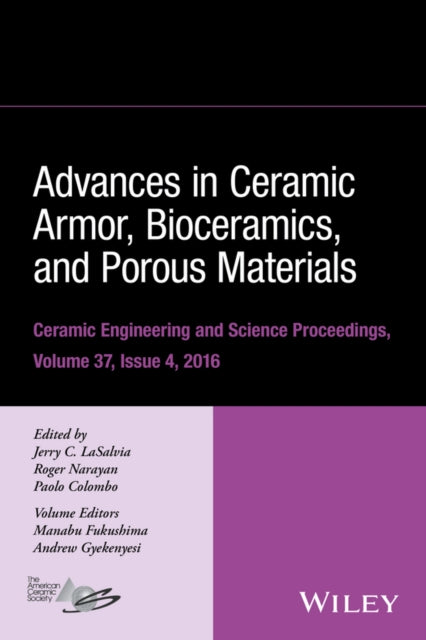 Book cover of: Advances in Ceramic Armor, Bioceramics, and Porous Materials, Volume 37, Issue 4. By: Jerry C. LaSalvia