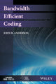 Book cover of: Bandwidth Efficient Coding. By: John B. Anderson