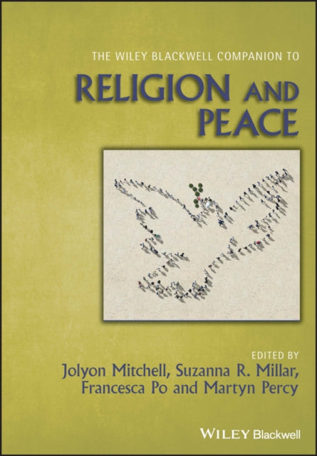 Book cover of: Wiley Blackwell Companion to Religion and Peace. By: Jolyon Mitchell