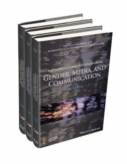 Book cover of: International Encyclopedia of Gender, Media, and Communication, 3 Volume Set. By: Karen Ross