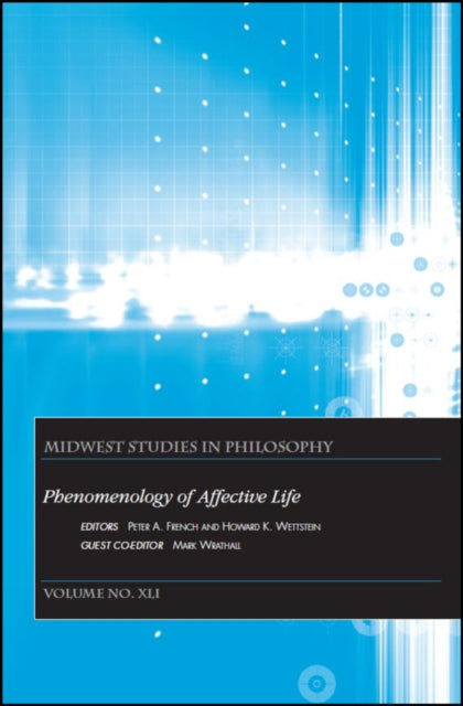 Book cover of: Phenomenology of Affective Life, Volume XLI. By: Peter A. French