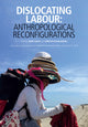 Book cover of: Dislocating Labour. By: Penelope Harvey