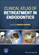 Book cover of: Clinical Atlas of Retreatment in Endodontics. By: Viresh Chopra