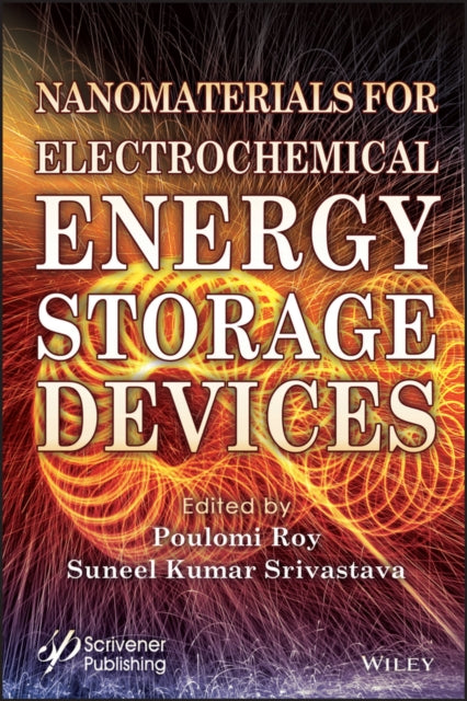 Book cover of: Nanomaterials for Electrochemical Energy Storage Devices. By: Poulomi Roy