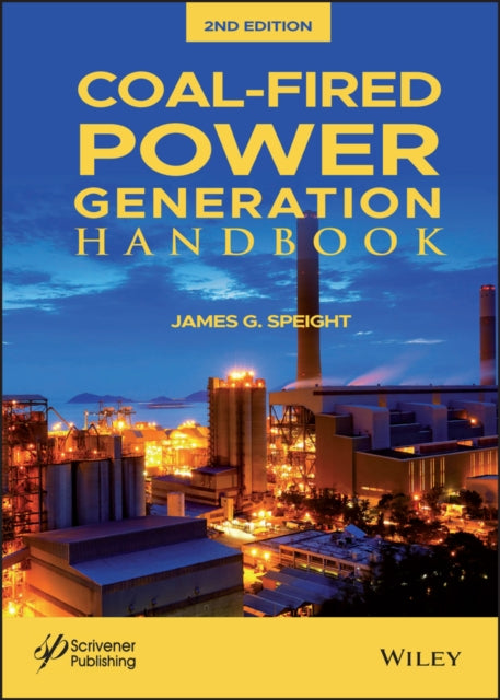 Book cover of: Coal-Fired Power Generation Handbook. By: James G. Speight