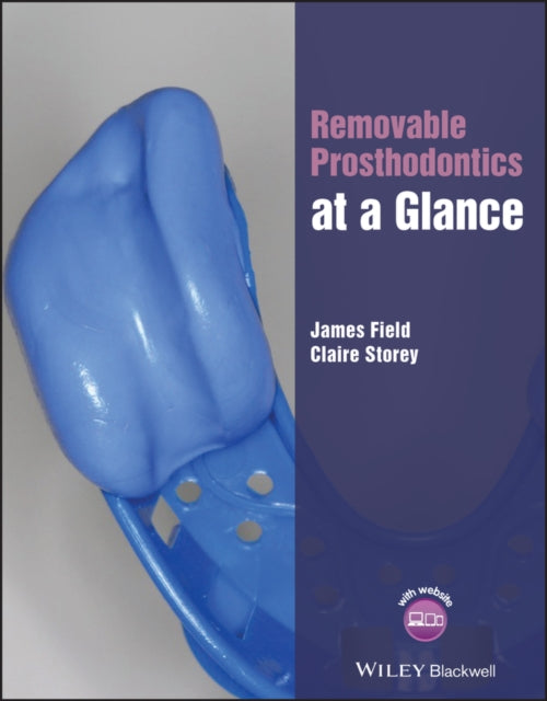Book cover of: Removable Prosthodontics at a Glance. By: James Field
