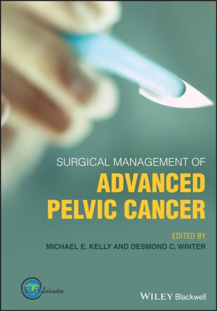 Book cover of: Surgical Management of Advanced Pelvic Cancer. By: Desmond Winter