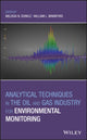 Book cover of: Analytical Techniques in the Oil and Gas Industry for Environmental Monitoring. By: Melissa N. Dunkle