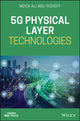 Book cover of: 5G Physical Layer Technologies. By: Mosa Ali Abu-Rgheff