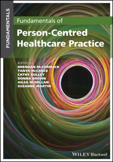 Book cover of: Fundamentals of Person-Centred Healthcare Practice. By: Brendan McCormack
