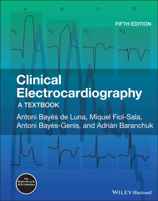 Book cover of: Clinical Electrocardiography. By: Antoni Bayés de Luna