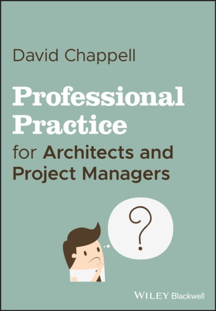 Book cover of: Professional Practice for Architects and Project Managers. By: David Chappell