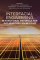 Book cover of: Interfacial Engineering in Functional Materials for Dye-Sensitized Solar Cells. By: Alagarsamy Pandikumar