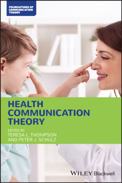 Book cover of: Health Communication Theory. By: Teresa L. Thompson