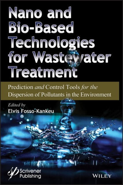 Book cover of: Nano and Bio-Based Technologies for Wastewater Treatment. By: Elvis Fosso-Kankeu