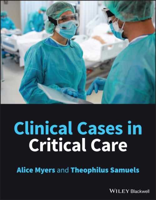 Book cover of: Clinical Cases in Critical Care. By: Alice Myers