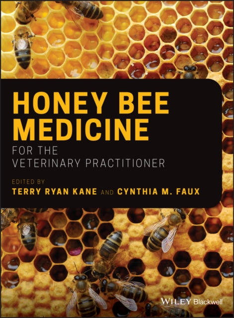 Book cover of: Honey Bee Medicine for the Veterinary Practitioner. By: Terry Ryan Kane