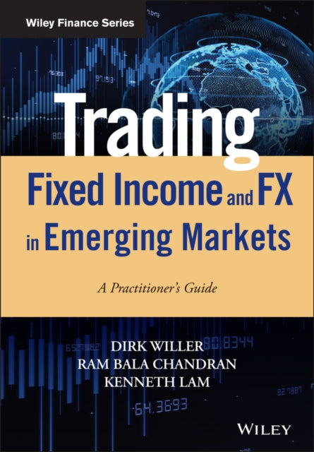 Book cover of: Trading Fixed Income and FX in Emerging Markets. By: Dirk Willer
