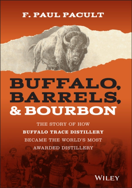 Book cover of: Buffalo, Barrels, and Bourbon. By: F. Paul Pacult