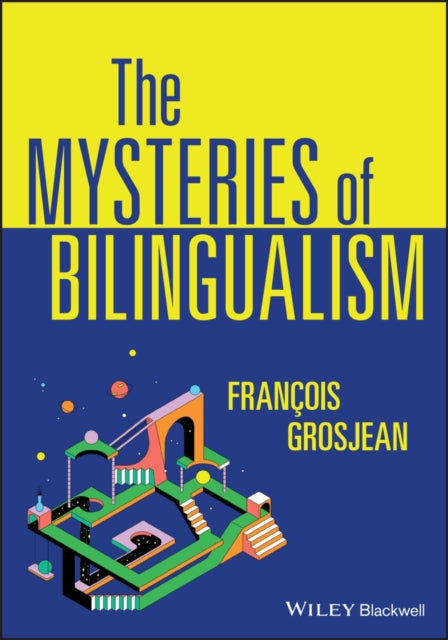 Book cover of: Mysteries of Bilingualism. By: François Grosjean