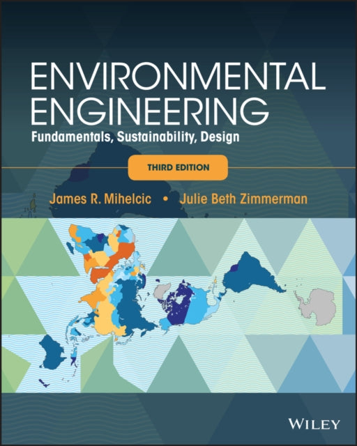 Book cover of: Environmental Engineering. By: James R. Mihelcic