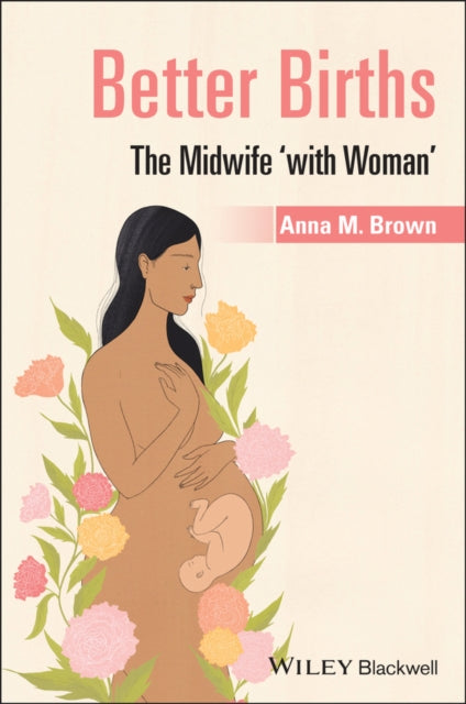 Book cover of: Better Births. By: Anna M. Brown