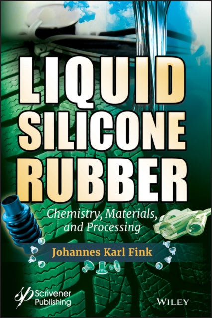 Book cover of: Liquid Silicone Rubber. By: Johannes Karl Fink