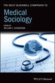 Book cover of: Wiley Blackwell Companion to Medical Sociology. By: William C. Cockerham