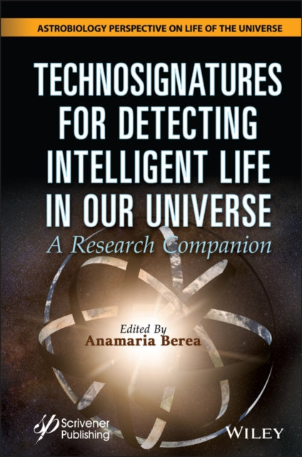 Book cover of: Technosignatures for Detecting Intelligent Life in Our Universe. By: Anamaria Berea