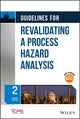 Book cover of: Guidelines for Revalidating a Process Hazard Analysis. By: CCPS (Center for Chemical Process Safety)