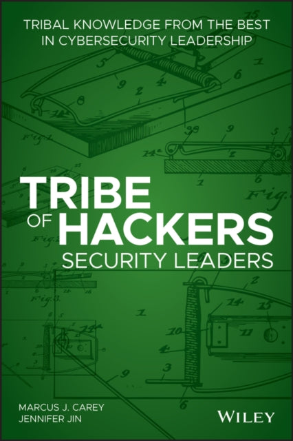 Book cover of: Tribe of Hackers Security Leaders. By: Marcus J. Carey